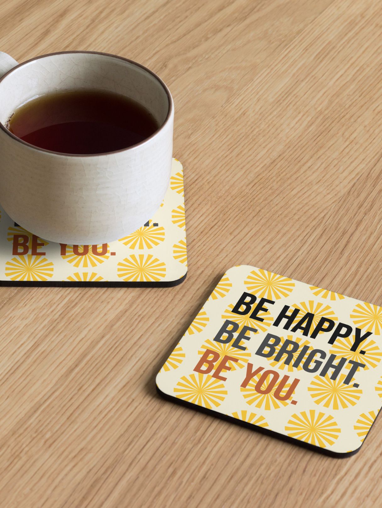 "Be Happy, Be Bright, Be You" Coaster